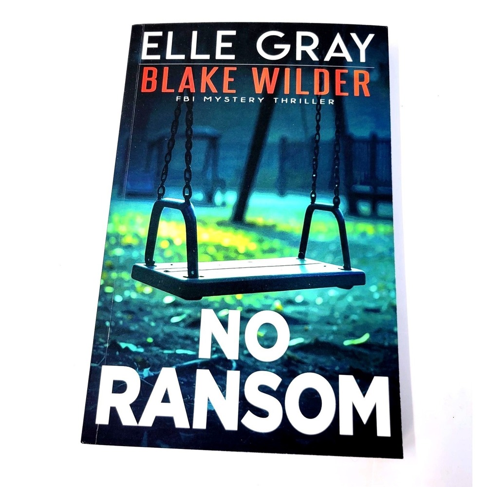 No Ransom Blake Wilder FBI Mystery Thriller Book Elle Gray Paperback 2025